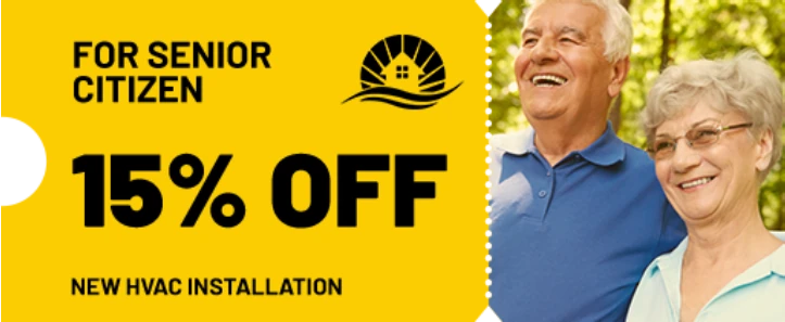 Coupon: 15% off new HVAC installation for senior citizens